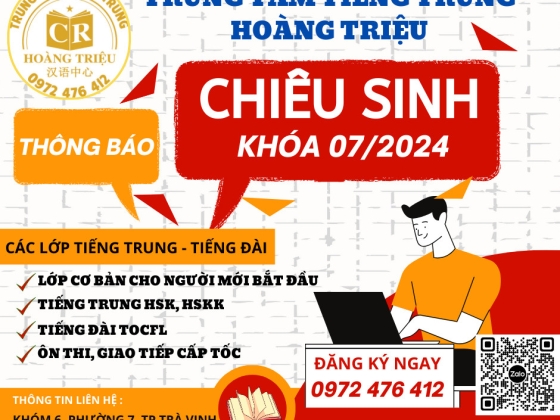 Chiêu sinh lớp tiếng Trung, tiếng Đài tháng 07/2024